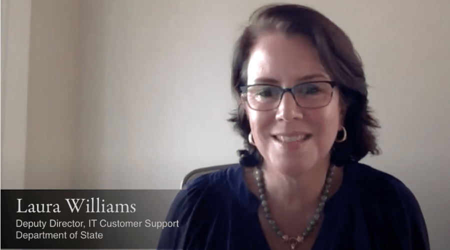 Laura Williams, Deputy Director, IT Customer Support, Department of State.